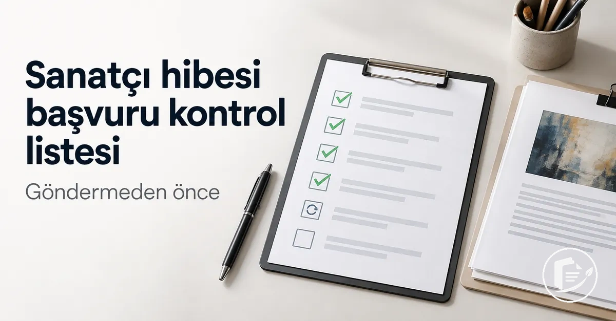 Sanatçı hibesi başvurusu için gönderim öncesi kontrol listesi